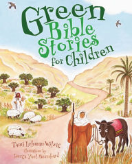 Title: Green Bible Stories for Children, Author: Tami Lehman-Wilzig