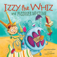 Title: Izzy the Whiz and Passover McClean, Author: Yael Mermelstein