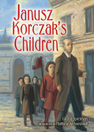 Title: Janusz Korczak's Children, Author: Gloria Spielman