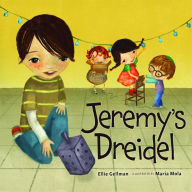 Title: Jeremy's Dreidel, Author: Ellie B. Gellman