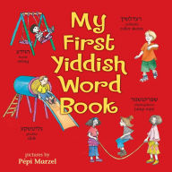 Title: My First Yiddish Word Book, Author: Joni Kibort Sussman