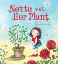 Title: Netta and Her Plant, Author: Ellie B. Gellman