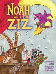 Title: Noah and the Ziz, Author: Jacqueline Jules