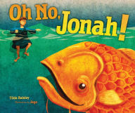 Title: Oh No, Jonah!, Author: Tilda Balsley