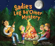 Title: Sadie's Lag Ba'Omer Mystery, Author: Jamie Korngold