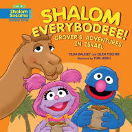 Title: Shalom Everybodeee!: Grover's Adventures in Israel, Author: Tilda Balsley