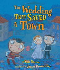 Title: The Wedding That Saved a Town, Author: Yale Strom