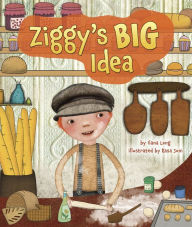 Title: Ziggy's Big Idea, Author: Ilana Long