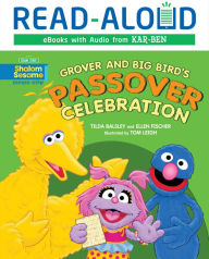 Title: Grover and Big Bird's Passover Celebration, Author: Tilda Balsley