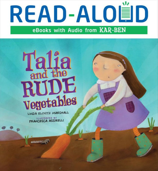 Talia and the Rude Vegetables