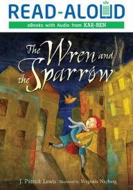 Title: The Wren and the Sparrow, Author: J. Patrick Lewis