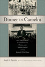 Dinner in Camelot: The Night America's Greatest Scientists, Writers, and Scholars Partied at the Kennedy White House