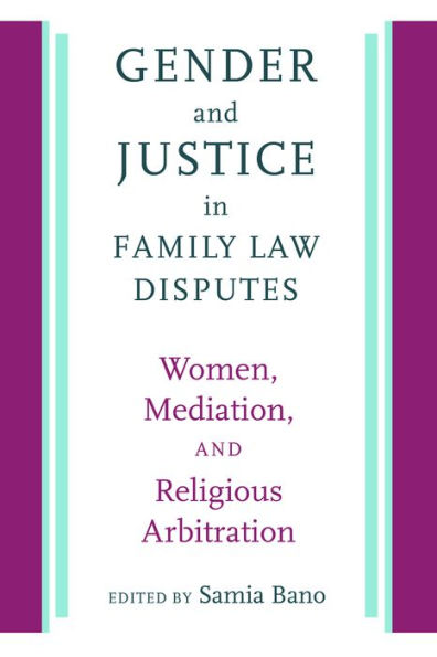 Gender and Justice in Family Law Disputes: Women, Mediation, and Religious Arbitration