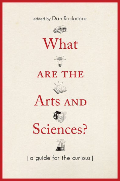 What Are the Arts and Sciences?: A Guide for Curious