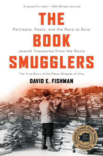 the Book Smugglers: Partisans, Poets, and Race to Save Jewish Treasures from Nazis