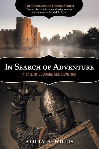 Search of Adventure: A Tale Courage and Devotion
