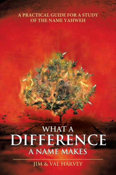 What a Difference Name Makes: Practical Guide for Study of the Yahweh