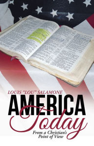 Title: America Today: From a Christian'S Point of View, Author: Louis Salamone