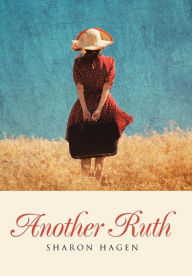 Title: Another Ruth, Author: Sharon Hagen