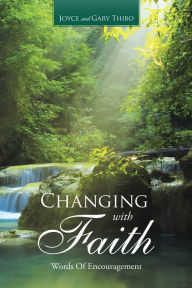 Title: Changing with Faith: Words of Encouragement, Author: Joyce