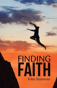 Title: Finding Faith, Author: John Simmons