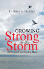 Growing Strong in the Storm: Testing Faith and Finding Peace