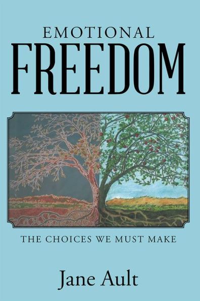 Emotional Freedom: The Choices We Must Make