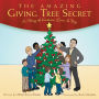 The Amazing Giving Tree Secret: A Story of Kindness, Love, & Joy