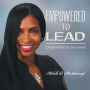 EMPOWERED TO LEAD: Determined to Succeed