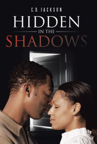 Title: Hidden in the Shadows, Author: C D Jackson
