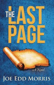 Title: The Last Page: a novel, Author: Joe Edd Morris