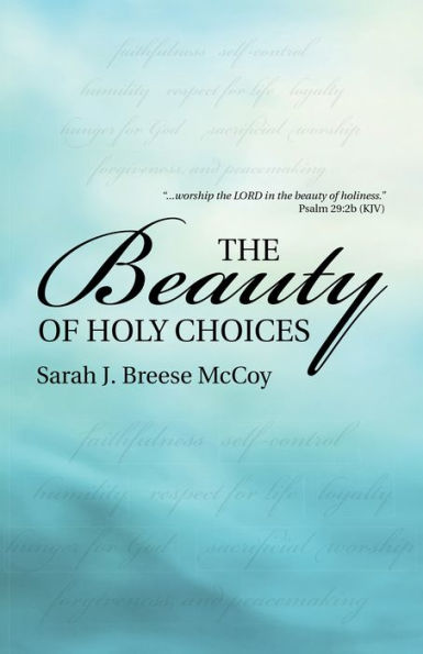 The Beauty of Holy Choices