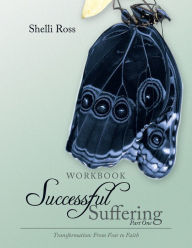 Title: Successful Suffering Part One: Workbook, Author: Shelli Ross
