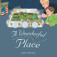 Title: A Wonderful Place, Author: Ann Dunn