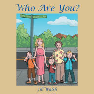 Title: Who Are You?, Author: Jill Walsh