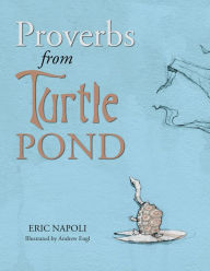 Title: Proverbs from Turtle Pond, Author: Eric Napoli