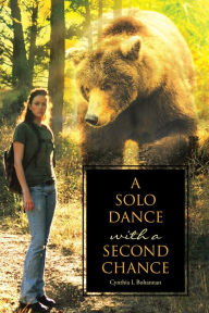 Title: A Solo Dance with a Second Chance, Author: Cynthia L Bohannan