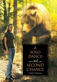 Title: A Solo Dance with a Second Chance, Author: Cynthia L Bohannan