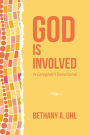 God is Involved: A Caregiver's Devotional