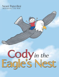 Title: Cody in the Eagle's Nest, Author: Noni Paterlini