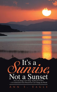 Title: It's a Sunrise, Not a Sunset: 