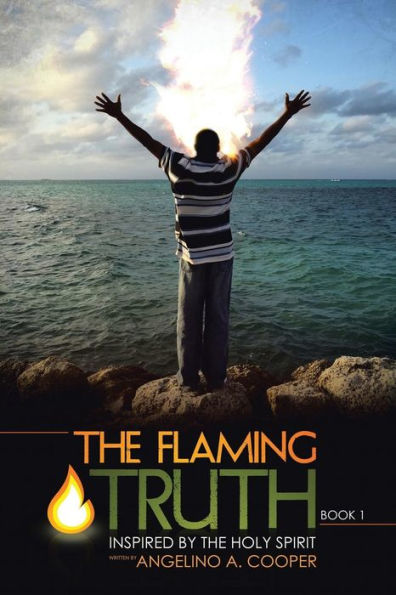 the Flaming Truth: Inspired by Holy Spirit
