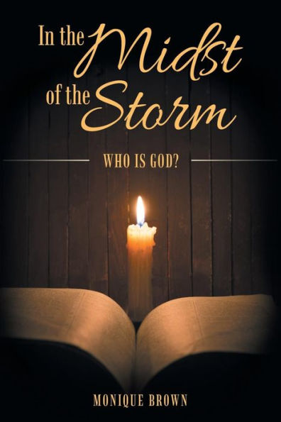 the Midst of Storm: Who Is God?