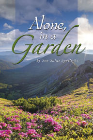 Title: Alone in a Garden, Author: Son Spotlight