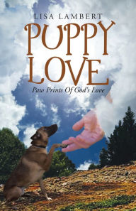 Title: Puppy Love: Paw Prints of God's Love, Author: Lisa Lambert