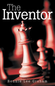 Title: The Inventor, Author: Ronnie Lee Graham