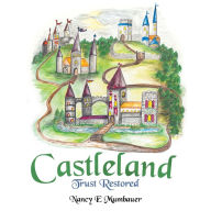 Title: Castleland: Trust Restored, Author: Nancy E Mumbauer