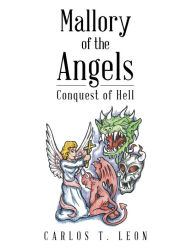 Title: Mallory of the Angels: Conquest of Hell, Author: Carlos Leon