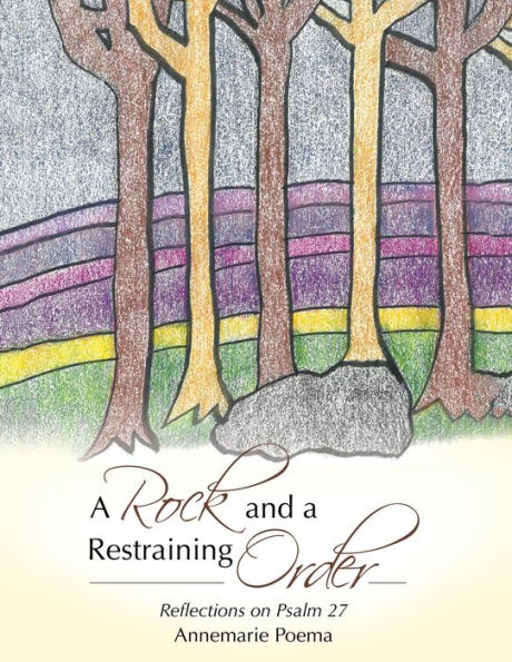 A Rock and a Restraining Order: Reflections on Psalm 27