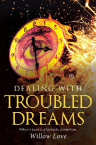 Title: Dealing with Troubled Dreams, Author: Willow Love